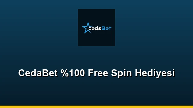 CedaBet %100 Free Spin Hediyesi